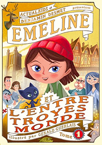 Beispielbild fr Emeline et l'Entre-Troyes-Monde zum Verkauf von medimops
