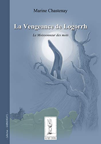 9782955076705: La vengeance de logorrh – le moissonneur des mots