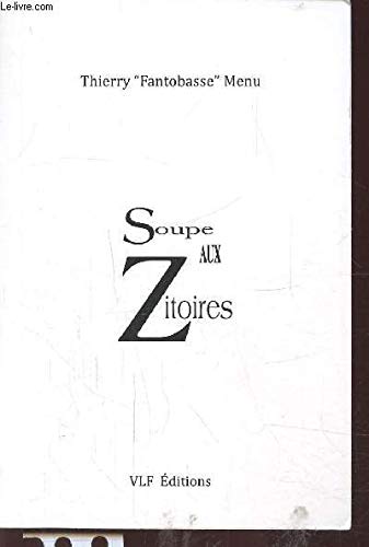 Beispielbild fr SOUPE AUX ZITOIRES zum Verkauf von medimops
