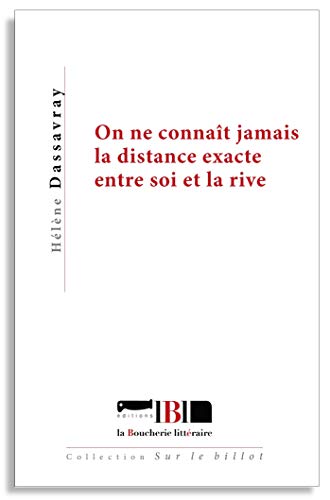 Beispielbild fr On ne connat jamais la distance exacte entre soi et la rive zum Verkauf von Ammareal