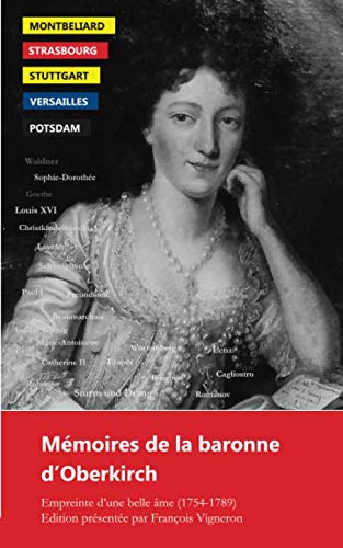 9782955138410: Mmoires de la baronne d'Oberkirch: Empreinte d'une belle me (1754-1789) (French Edition)