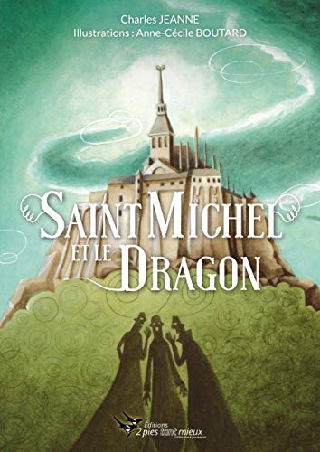 Beispielbild fr SAINT MICHEL ET LE DRAGON [Broch] Jeanne, Charles et Boutard, Anne-Ccile zum Verkauf von BIBLIO-NET