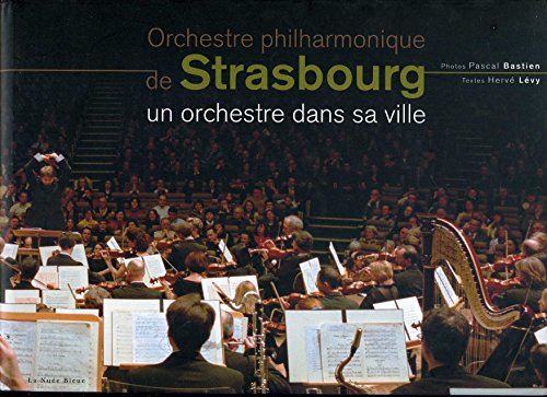 Beispielbild fr Un orchestre dans sa ville. 150e anniversaire de l'Orchestre philarmonique de Strasbourg zum Verkauf von Librairie La MASSENIE  MONTOLIEU