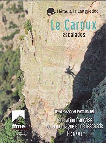Stock image for Le Caroux : escalades for sale by Librairie Th  la page