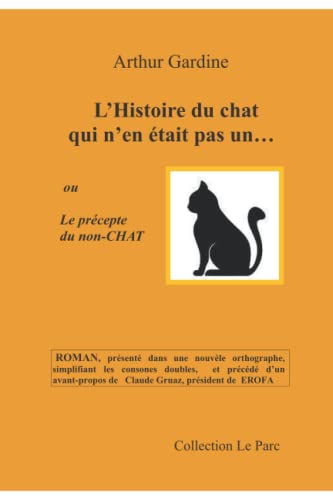 Beispielbild fr L'histoire du chat qui n'en tait pas un: Le prcepte du non-chat zum Verkauf von Ammareal