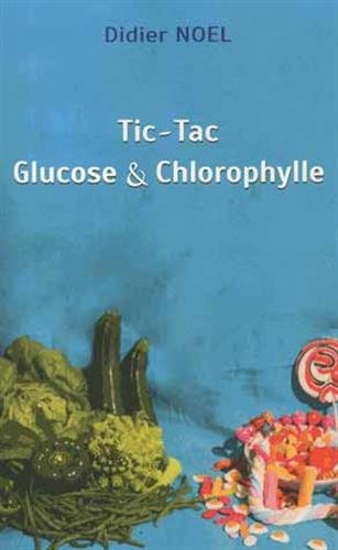 9782955447109: Tic-Tac Glucose & Chlorophylle