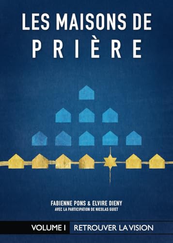 Stock image for Les Maisons de Prire: Retrouver la vision (French Edition) for sale by Books Unplugged