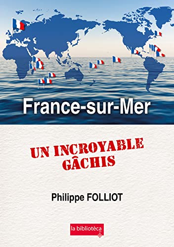 Beispielbild fr France-sur-Mer Un incroyable gchis zum Verkauf von Ammareal