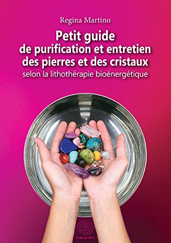 Beispielbild fr Petit guide de purification et entretien des pierres et des cristaux zum Verkauf von medimops