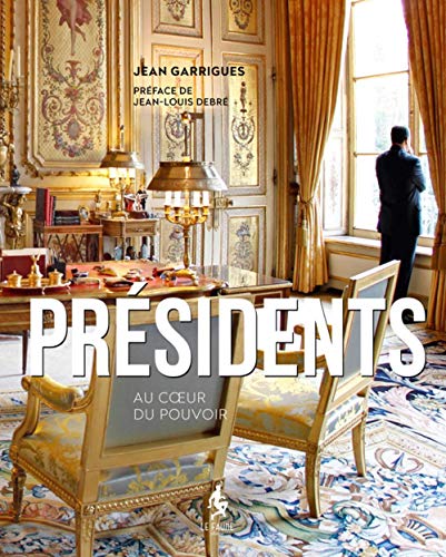 Beispielbild fr Presidents, au coeur du pouvoir zum Verkauf von Librairie Th  la page