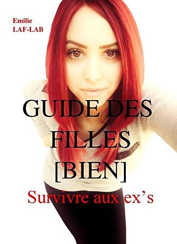 Stock image for Guide des Filles [Bien] ~ Survivre aux Ex'S for sale by medimops