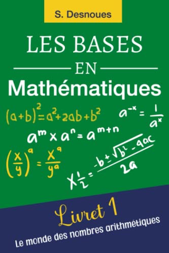 Beispielbild fr LES BASES EN MATHMATIQUES: Livret 1| Le Monde des Nombres Arithmtiques (French Edition) zum Verkauf von Books Unplugged