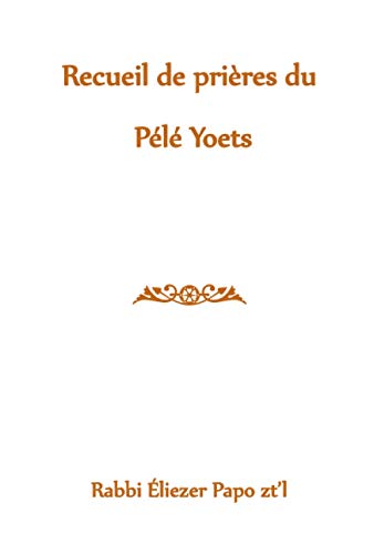Beispielbild fr Recueil de prires du Pl Yoets (French Edition) zum Verkauf von Books Unplugged