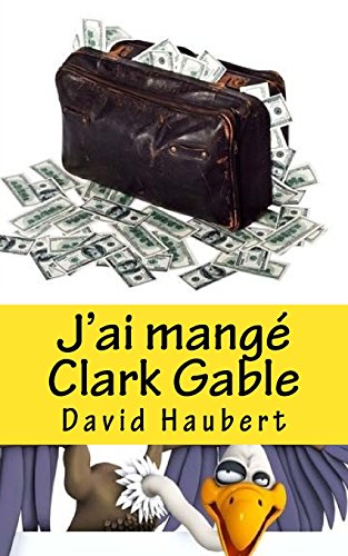 J'Ai Mang Clark Gable (Paperback) - David Haubert