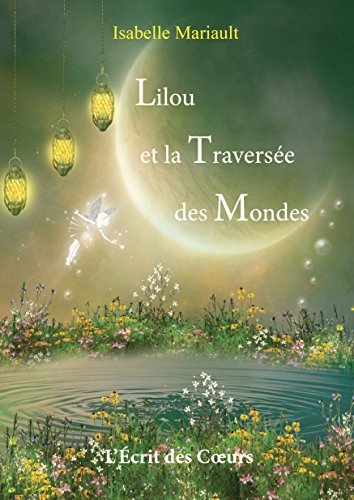Stock image for Lilou Et La Traverse Des Mondes for sale by RECYCLIVRE