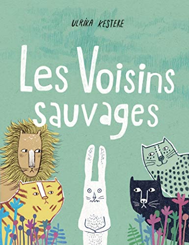 Beispielbild fr Les voisins sauvages zum Verkauf von Revaluation Books