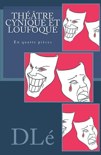 Beispielbild fr Théâtre Cynique et Loufoque (French Edition) [FRENCH LANGUAGE - Soft Cover ] zum Verkauf von booksXpress