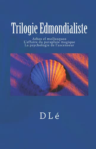 Imagen de archivo de Trilogie Edmondialiste (French Edition) [FRENCH LANGUAGE - Soft Cover ] a la venta por booksXpress