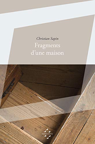 Stock image for Fragments d'une maison Sapin, Christian and Boirat, Lucas for sale by Librairie Parrsia