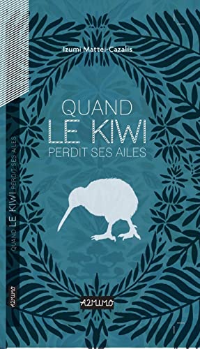 Stock image for Quand le Kiwi perdit ses ailes for sale by medimops