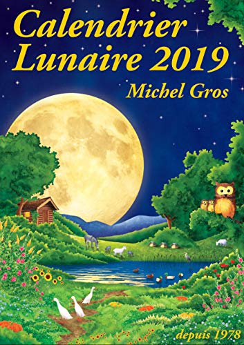 Stock image for Calendrier Lunaire 2019 de Michel Gros for sale by AwesomeBooks