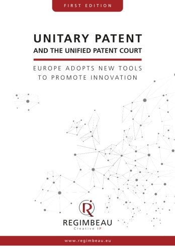 Beispielbild fr Unitary Patent and the Unified Patent Court: Europe Adopts New Tools to Promote Innovation zum Verkauf von Revaluation Books