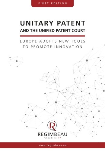 Stock image for Unitary Patent and the Unified Patent Court: Europe Adopts New Tools to Promote Innovation for sale by Revaluation Books