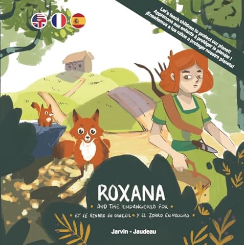 Beispielbild fr Roxana.Et le renard en danger | And the endangered fox | Y el zorro en peligro (Edition Trilingue ANG-FRA-ESP) zum Verkauf von Ammareal