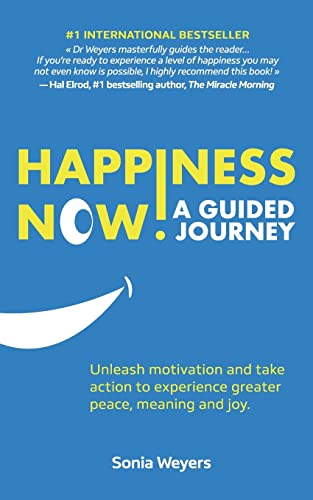 Beispielbild fr Happiness Now! A Guided Journey: Unleash motivation and take action to experience greater Peace, Meaning and Joy. zum Verkauf von SecondSale