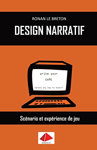 Beispielbild fr Design Narratif: Scnario et exprience de jeu (French Edition) zum Verkauf von Lucky's Textbooks