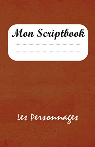 Beispielbild fr Mon Scriptbook: Les Personnages (French Edition) zum Verkauf von Book Deals