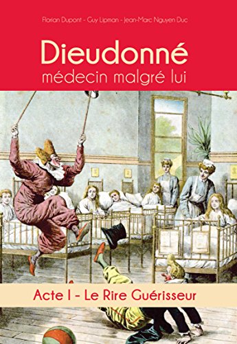 Beispielbild fr Dieudonn mdecin malgr lui - Acte 1 : Le Rire Gurisseur zum Verkauf von medimops