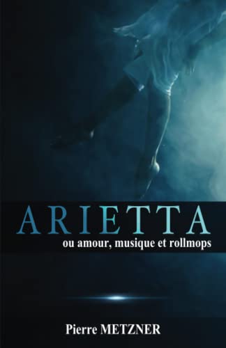 9782956216919: Arietta: Amour,musique et rollmops