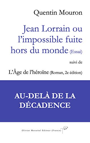 Stock image for Jean Lorrain ou L'impossible fuite hors du monde - essai for sale by Gallix