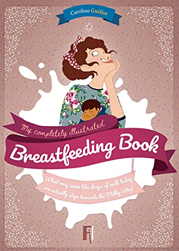 9782956294740: My completely illustrated breastfeeding book