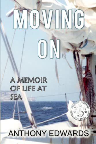 Beispielbild fr Moving On: A Memoir of Life at Sea (Paid to Live the Dream) zum Verkauf von WorldofBooks