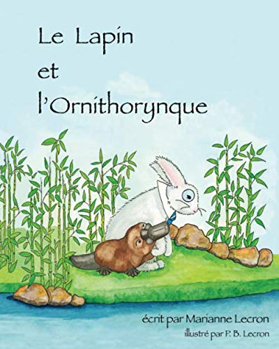 Stock image for Le Lapin et l'Ornithorynque (French Edition) for sale by Books Unplugged