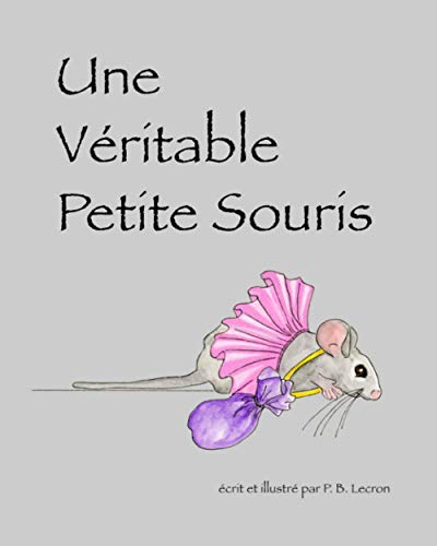 Stock image for Une Vritable Petite Souris (French Edition) for sale by GF Books, Inc.