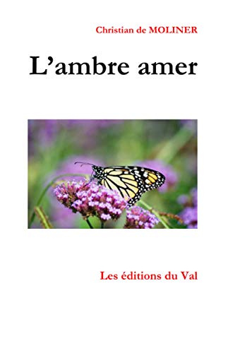 Beispielbild fr L'ambre amer: Les ditions du Val (French Edition) zum Verkauf von Lucky's Textbooks