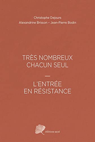 Stock image for TRS NOMBREUX CHACUN SEUL - L'ENTRE EN RSISTANCE for sale by Ammareal