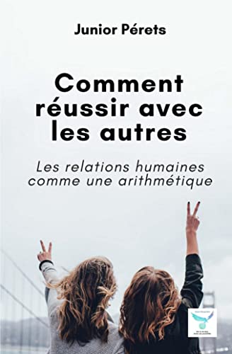 Stock image for Comment Russir avec les Autres for sale by medimops