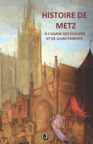 Imagen de archivo de Histoire de Metz  l'usage des coliers et de leurs parents (French Edition) a la venta por Books Unplugged