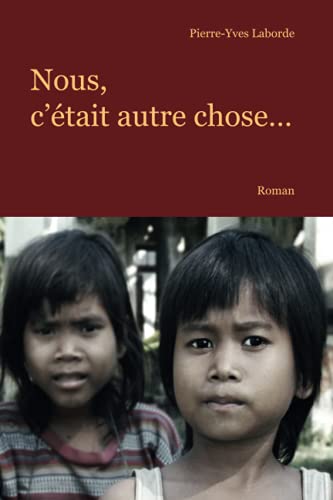 Stock image for Nous, c'tait autre chose. (French Edition) for sale by Books Unplugged
