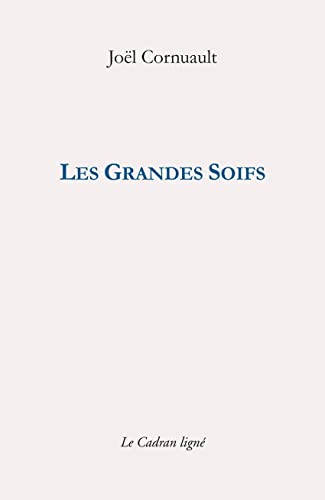 Imagen de archivo de Les Grandes Soifs: Frontispice de Gabrielle Cornuault a la venta por Gallix