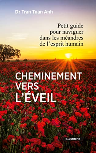 Beispielbild fr Cheminement vers l'veil: Petit guide pour naviguer dans les mandres de l'esprit humain zum Verkauf von medimops