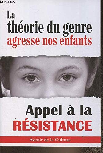 Stock image for La thorie du genre agresse nos enfants Appel  la rsistance Avenir de la culture for sale by Ammareal