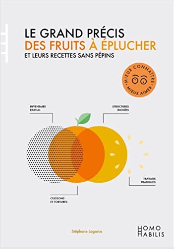 Imagen de archivo de Grand prcis des fruits  plucher (Le): Et leurs recettes sans ppins a la venta por Gallix
