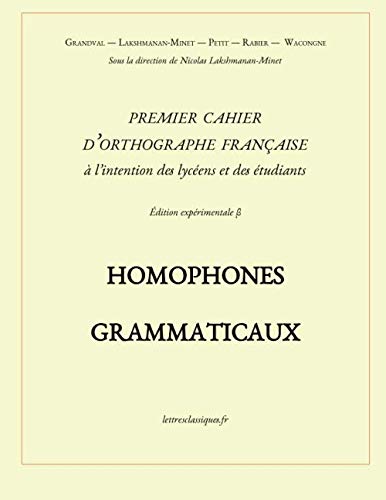 Stock image for Premier cahier d'orthographe franaise: Homophones grammaticaux (Cours d'Orthographe Franaise) for sale by Revaluation Books