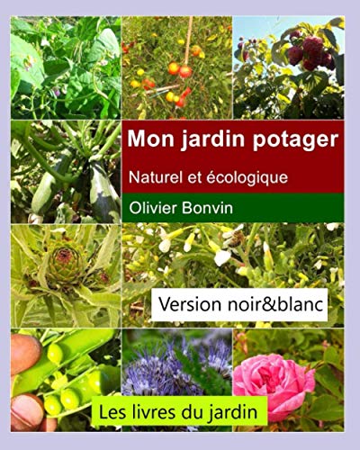 Stock image for Mon jardin potager: naturel et cologique ! (French Edition) for sale by Book Deals