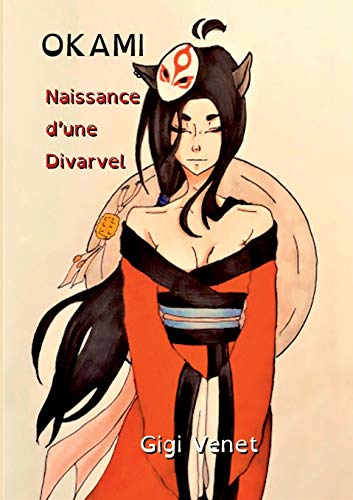 Stock image for OKAMI : Naissance d'une Divarvel for sale by medimops